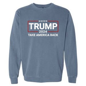 Donald Trump 2024 Take America Back Usa United States Garment-Dyed Sweatshirt