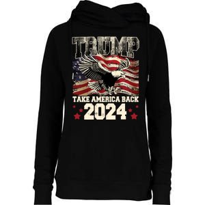 Donald Trump 2024 Take America Back Usa United States Womens Funnel Neck Pullover Hood