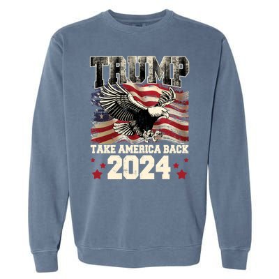 Donald Trump 2024 Take America Back Usa United States Garment-Dyed Sweatshirt