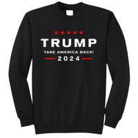 Donald Trump 2024 Take America Back Election The Return Tall Sweatshirt