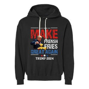 Donald Trump 2024 French Fry Make French Fries Great Again Garment-Dyed Fleece Hoodie