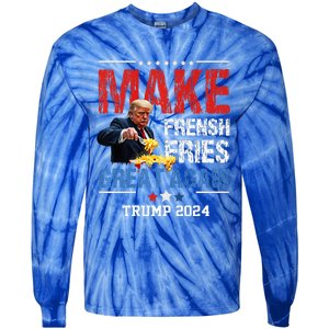 Donald Trump 2024 French Fry Make French Fries Great Again Tie-Dye Long Sleeve Shirt