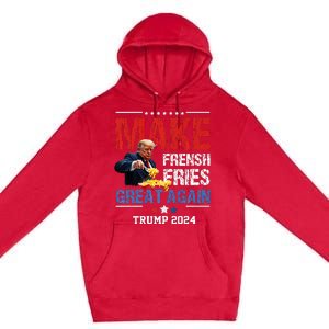 Donald Trump 2024 French Fry Make French Fries Great Again Premium Pullover Hoodie