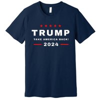 Trump 2024 Take America Back Election Premium T-Shirt