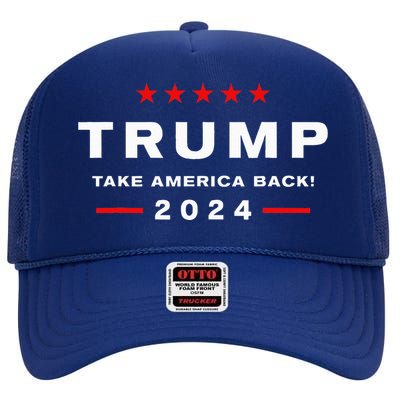 Donald Trump 2024 Take America Back Election  The Return  High Crown Mesh Back Trucker Hat