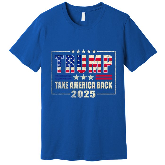 Donald Trump 2025 Take America Back American Flag Patriotic Premium T-Shirt