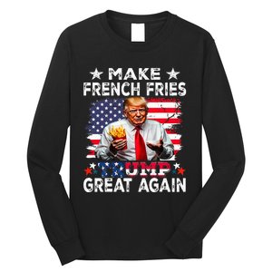 Donald Trump 2024 French Fry Make French Fries Great Again Long Sleeve Shirt