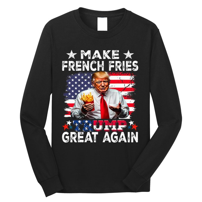 Donald Trump 2024 French Fry Make French Fries Great Again Long Sleeve Shirt