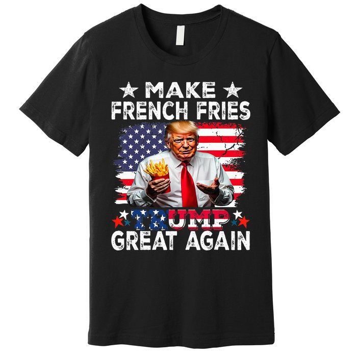 Donald Trump 2024 French Fry Make French Fries Great Again Premium T-Shirt