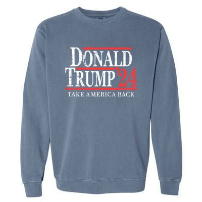 Donald Trump 2024 Take America Back Make America Great Again MAGA Garment-Dyed Sweatshirt