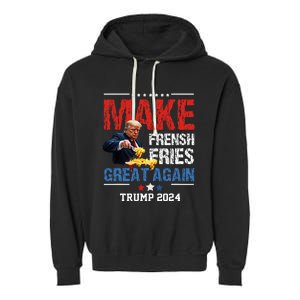 Donald Trump 2024 French Fry Make French Fries Great Again Garment-Dyed Fleece Hoodie