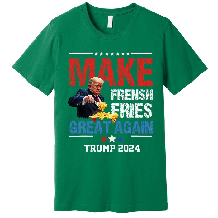 Donald Trump 2024 French Fry Make French Fries Great Again Premium T-Shirt