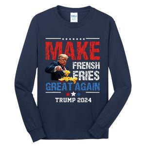 Donald Trump 2024 French Fry Make French Fries Great Again Tall Long Sleeve T-Shirt