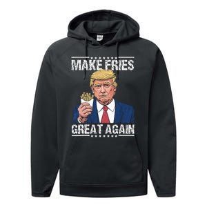 Donald Trump 2024 French Fry Make French Fries Great Again Performance Fleece Hoodie