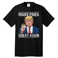 Donald Trump 2024 French Fry Make French Fries Great Again Tall T-Shirt