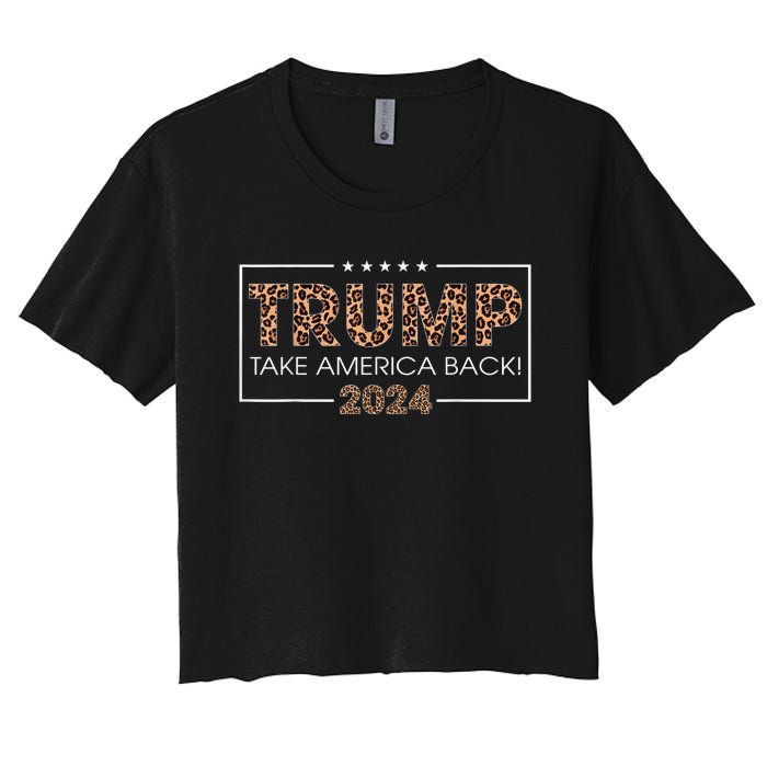 Donald Trump 2024 Take America Back Leopard Print Gift Women's Crop Top Tee