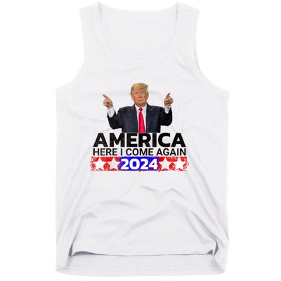 Donald Trump 2024 America Here I Come Again Tank Top