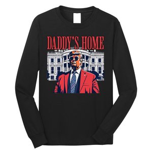 Donald Trump 2024 Take America Back Daddys Home Long Sleeve Shirt