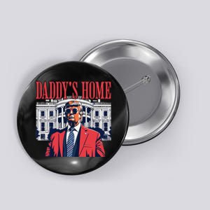 Donald Trump 2024 Take America Back Daddys Home Button