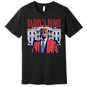 Donald Trump 2024 Take America Back Daddys Home Premium T-Shirt