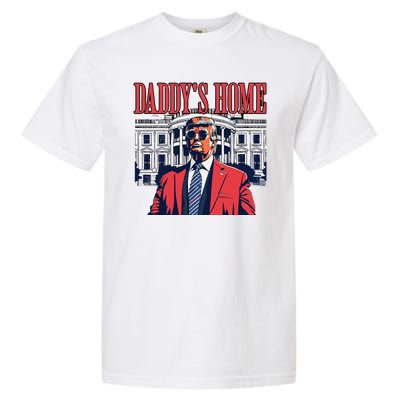 Donald Trump 2024 Take America Back Daddys Home Garment-Dyed Heavyweight T-Shirt