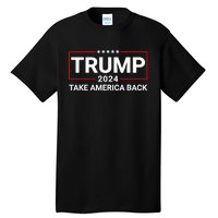 Donald Trump 2024 Take America Back Election The Return Tall T-Shirt