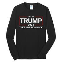 Donald Trump 2024 Take America Back Election The Return Tall Long Sleeve T-Shirt