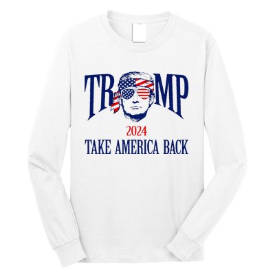 Donald Trump 2024 Take America Back American Flag Patriotic Long Sleeve Shirt