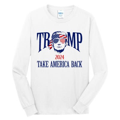 Donald Trump 2024 Take America Back American Flag Patriotic Tall Long Sleeve T-Shirt