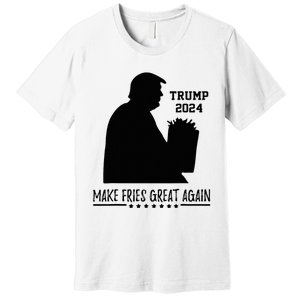 Donald Trump 2024 French Fry Make French Fries Great Again Premium T-Shirt