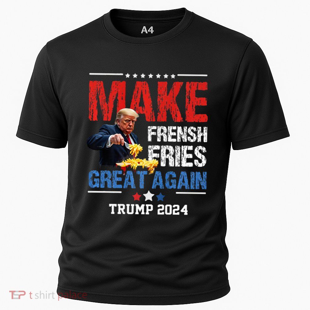 Donald Trump 2024 French Fry Make French Fries Great Again Premium Performance Shirt