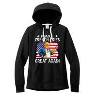 Donald Trump 2024 French Fry Make French Fries Great Again Women's Fleece Hoodie