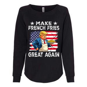 Donald Trump 2024 French Fry Make French Fries Great Again Womens California Wash Sweatshirt