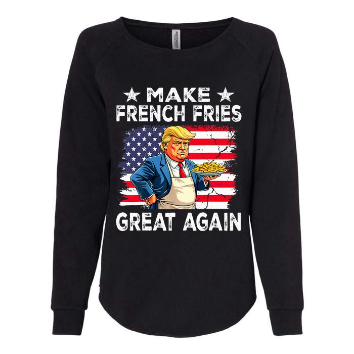 Donald Trump 2024 French Fry Make French Fries Great Again Womens California Wash Sweatshirt