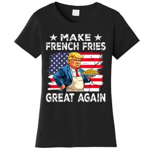 Donald Trump 2024 French Fry Make French Fries Great Again Women's T-Shirt