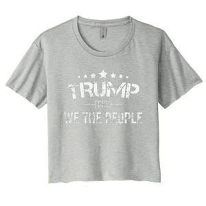 Donald Trump 2025 We The People 4th Of July Election Women's Crop Top Tee