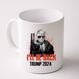 Donald Trump 2024 I'll Be Back Trumpinator I'll Be Back 2024 Coffee Mug