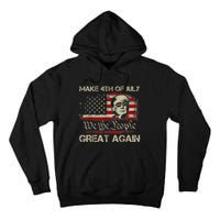 Donald Trump 2024 Make 4th Of July Great Again American Flag Tall Hoodie