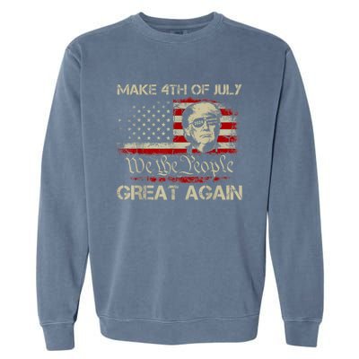 Donald Trump 2024 Make 4th Of July Great Again American Flag Garment-Dyed Sweatshirt