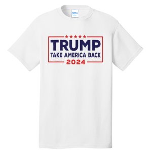 Donald Trump 2024 Take America Back Election Conservative Tall T-Shirt