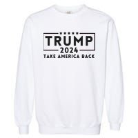 Donald Trump 2024 Take America Back USA United States Garment-Dyed Sweatshirt