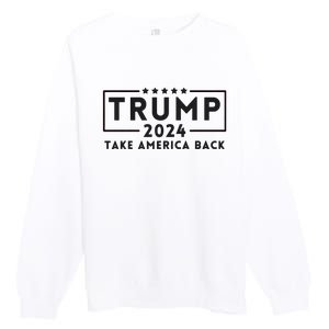 Donald Trump 2024 Take America Back USA United States Premium Crewneck Sweatshirt