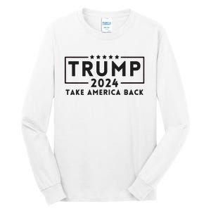 Donald Trump 2024 Take America Back USA United States Tall Long Sleeve T-Shirt