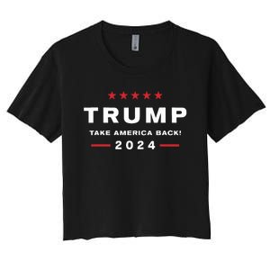 Donald Trump 2024 Take America Back Election The Return Women's Crop Top Tee