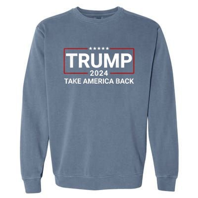 Donald Trump 2024 Take America Back Election The Return Garment-Dyed Sweatshirt