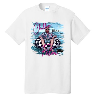 Donald Trump 2024 Election Vote Trump Chilling Like A Felon Summer 2024 Tall T-Shirt