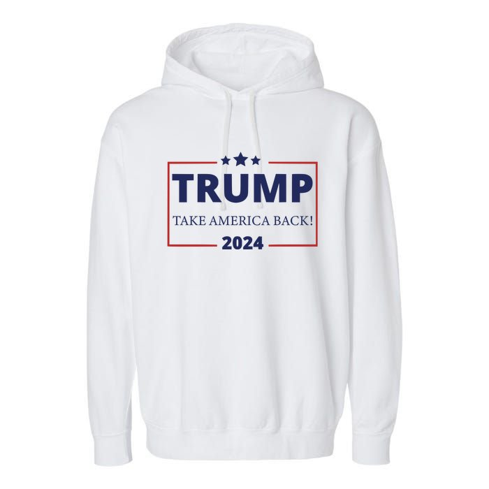 Donald Trump 2024 Take America Back USA United States Garment-Dyed Fleece Hoodie