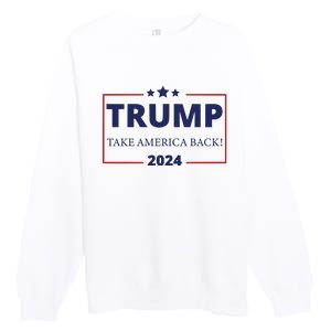 Donald Trump 2024 Take America Back USA United States Premium Crewneck Sweatshirt