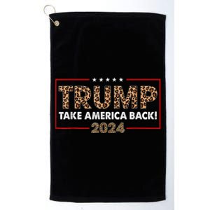 Donald Trump 2024 Take America Back Leopard Print Gift Women Platinum Collection Golf Towel