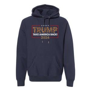 Donald Trump 2024 Take America Back Leopard Print Gift Women Premium Hoodie